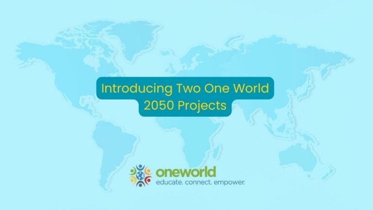 Introducing Two One World 2050 Projects